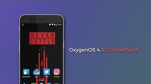 OnePlus 5 - Oxygen 4.5.7 vs OxygenOS 4.5.6 EIS 4K Video Recording Comparison