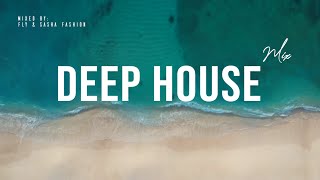 Deep House Mix 2021 Vol.1 / Mixed By Fly & Sasha Fashion