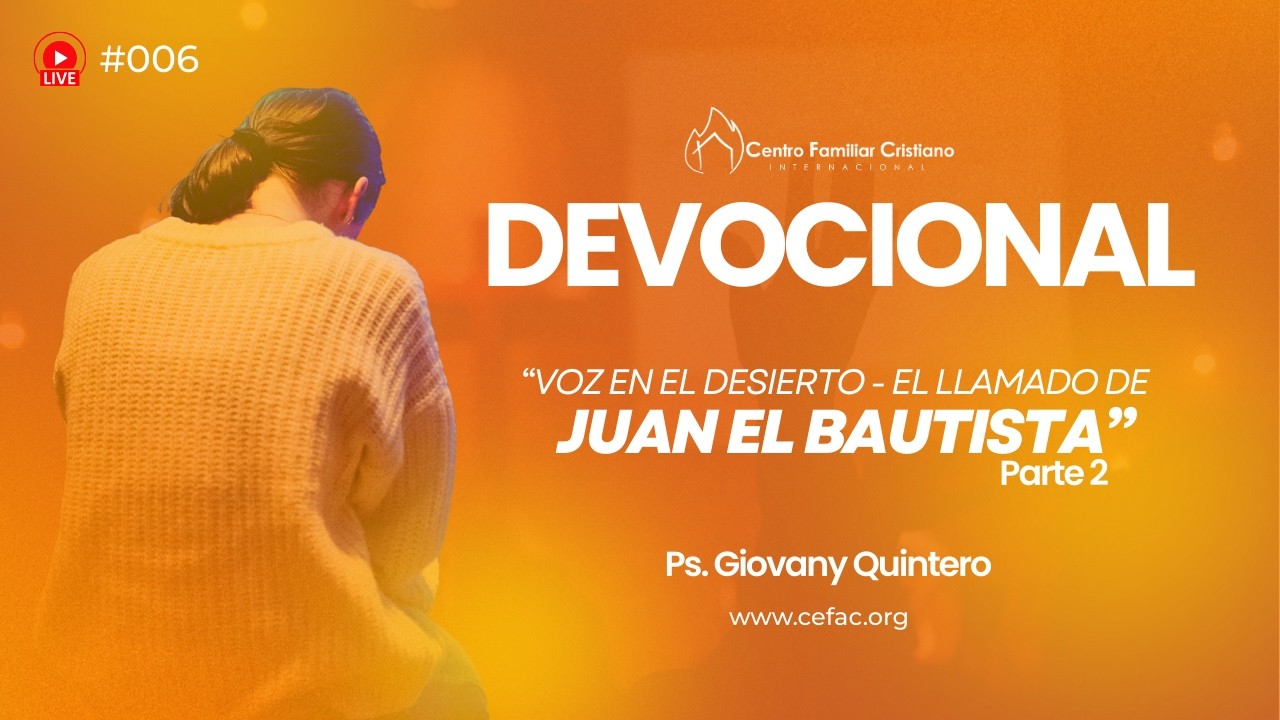 Devocional Diario 006 | Voz en el Desierto - El Llamado de Juan el Bautista Parte 2🌾