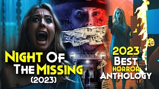 Night Of The Missing (2023) Explained In Hindi | Nightmare At Precinct 84 Case | PROPER Horror Movie