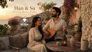 Han & Su El Vurup Yaremi İncitme (Anonim Türkü)