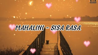 MAHALINI - SISA RASA ( LIRIK )