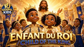 JE SUIS ENFANT DU ROI / CHILD OF THE KING