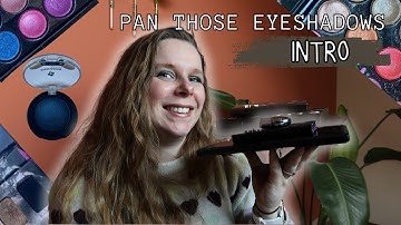 Pan Those Eyeshadows 2025 - Intro // PROJECT PAN