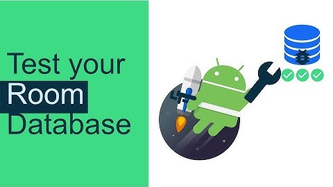 Part 2 - Create a Simple Note App: Test Room Database for Android