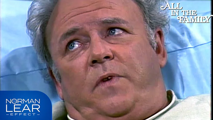 All In The Family | Archie In The Hospital | The Norman Lear Effect