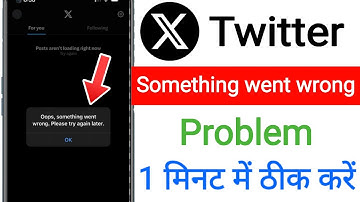 Something Went To Wrong Problem Solutions X App || X App Server Problem Solution Fixed