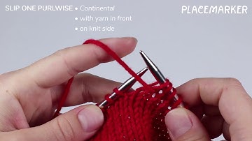 Slip One Purlwise with Yarn in Front on Knitside - Continental Style - Placemarker Knitting Tutorial