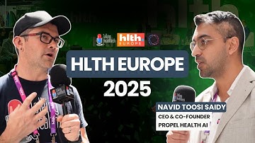 HLTH Europe 2025: Navid Toosi Saidy, Propel Health AI