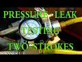 Pressure / Leak Testing A Two-Stroke Engine & Building A Tester 2T