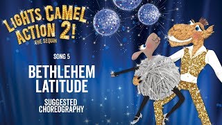 Video thumbnail of "Bethlehem Latitude Choreography - Lights Camel Action 2! The Sequin - School Nativity"