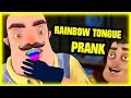 RAINBOW TONGUE PRANK | Hello Neighbor Mod