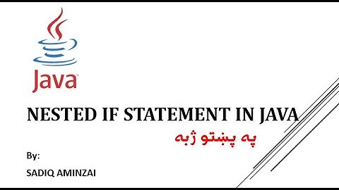 Java Programming - Nested if statement | Pashto | SADIQ AMINZAI