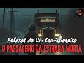 Relatos de um caminhoneiro - O passageiro da estrada da morte