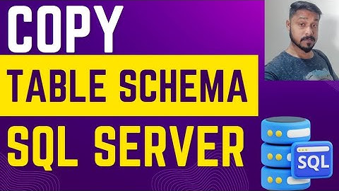 How To Copy Table Schema In SQL Server
