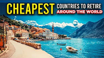 8 Cheapest Countries to Retire Around the World