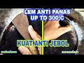 TAMBAL PANCI ANTI API 300⁰C, ANTI COPOT