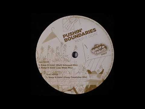 Pushin' Boundaries - Keep It Goin' (Matt Schrewd Mix)