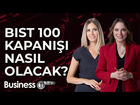 BIST 100 Kapanışı Nasıl Olacak? - ABD Piyasalarında Alıcılı Seyir