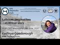 Odh023 lithium pegmatites  an african story  kathryn goodenough