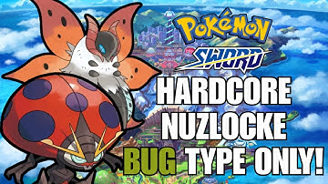 Bug Type ONLY! | Hardcore Nuzlocke - Pokémon Sword