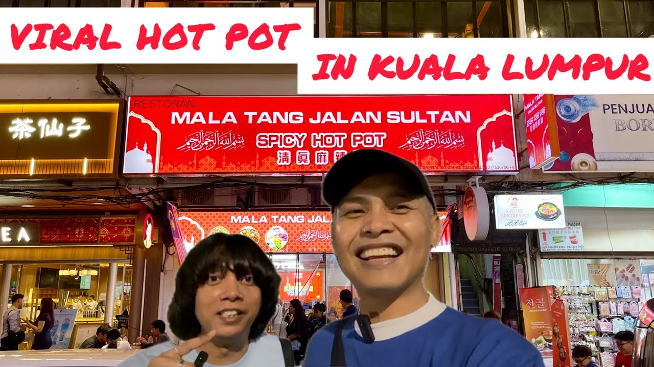 The BEST HOTPOT In Kuala Lumpur? First Time Makan Mala Tang Jalan Sultan | Merdeka 2025