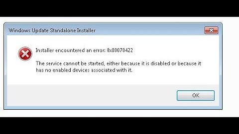 Installer encountered an error 0x80070422 100% problem fix