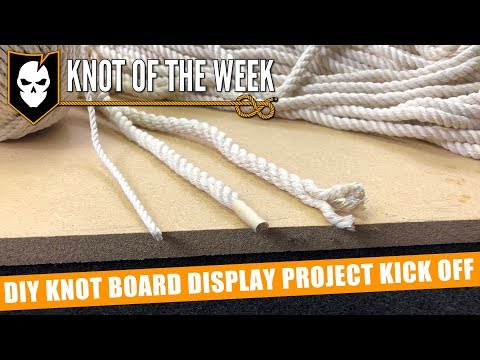 DIY Knot Board Display Project Kick Off - ITS Knot of the Week HD 