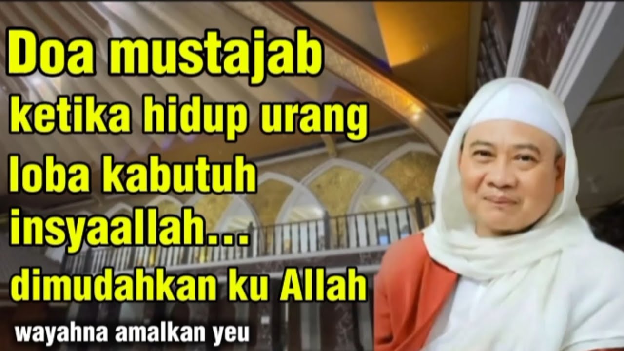 Doa mustajab ketika hidup urang loba kabutuh - Abuya uci turtusi