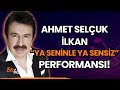 Ahmet Selçuk İlkan'dan "Ya Seninle Ya Sensiz" Performansı!