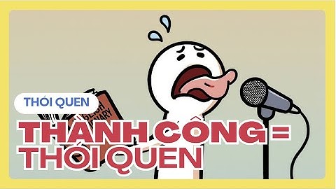 Bài Học: Thành Công = Thói Quen Chứ Không Phải Động Lực