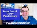 Person Centred Therapy - Main Criticisms