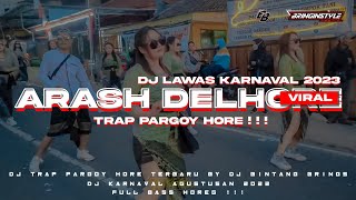 DJ Arash Delhore - Trap Hore Karnaval Agustusan 2023