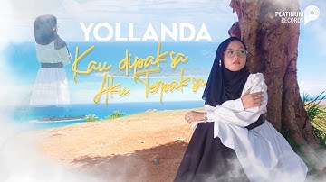 Yollanda - Kau Dipaksa Aku Terpaksa (Official Music Video)