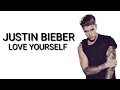 Justin Bieber - Love Yourself (Lyrics)