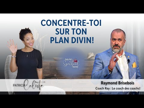 Moment de connexion avec Patty | Entrevue Raymond Brisebois le coach des coachs!