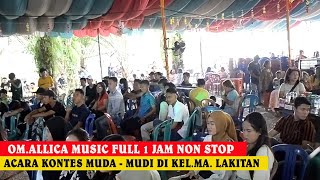 FUUL 1 JAM NON STOP ACARA KONTES BERSAMA OM.ALLICA MUSIK PALEMBANG || MA.LAKITAN.