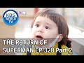 The Return of Superman | 슈퍼맨이 돌아왔다 - Ep.328 Part. 2 [ENG/2020.05.10]