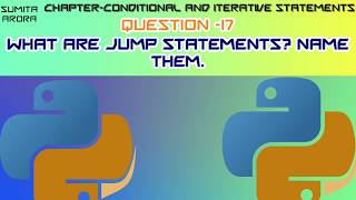 What are jump statements Name them| jump statements | Conditional and Iterative Statements class 11