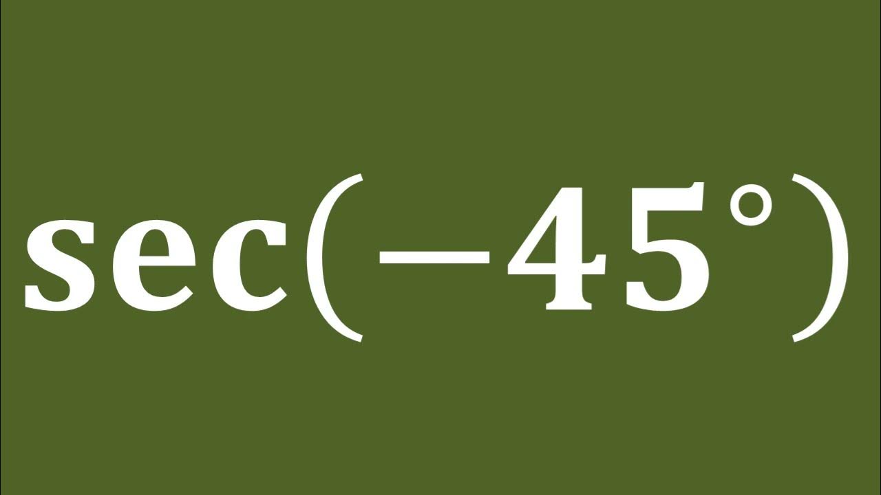 sec(45) secant of 45 degree YouTube
