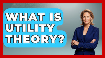 What Is Utility Theory? - The Friendly Statistician