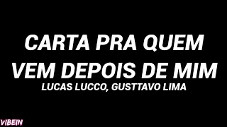 Lucas Lucco, Gusttavo Lima - Carta Pra Quem Vem Depois de Mim (Letra)