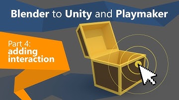 Blender to Unity and Playmaker | Part 4: Adding interaction