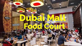 Dubai Mall Food Court Walking Tour