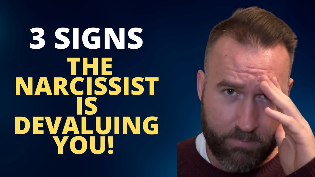 3 Signs The Narcissist Is Devaluing You! - YouTube