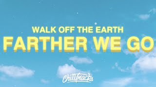 Video thumbnail of "Walk off the Earth - Farther We Go (Lyrics"