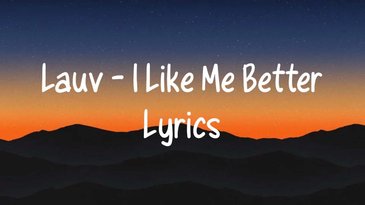 Lauv I Like Me Better Lyrics YouTube i-like-me-better-youtube