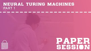 Paper Session | Neural Turing Machines (Part 1)