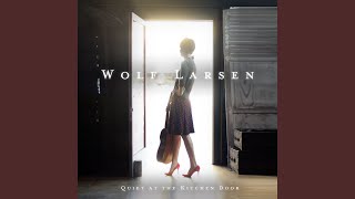 Video thumbnail of "Wolf Larsen - No One's to Blame"