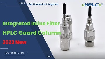 2023 New HPLC Guard Column and Inline Filter